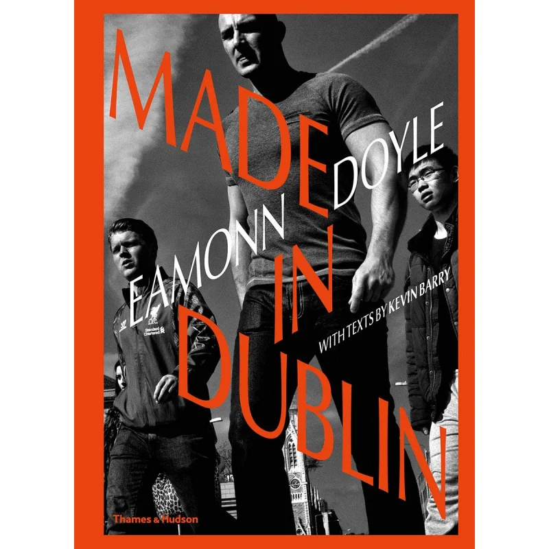 

ДВЕРЬ EAMONN MADE IN DUBLIN Eamonn Doyle And Kevin Barry Thames And Hudson Ltd 9780500545089 Книга