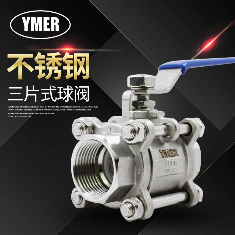 Ball Valve 304 Stainless Steel Three Piece Ball Valve Threaded Ball Valve Threaded Ball Valve 4 in. 6 in. 1 In