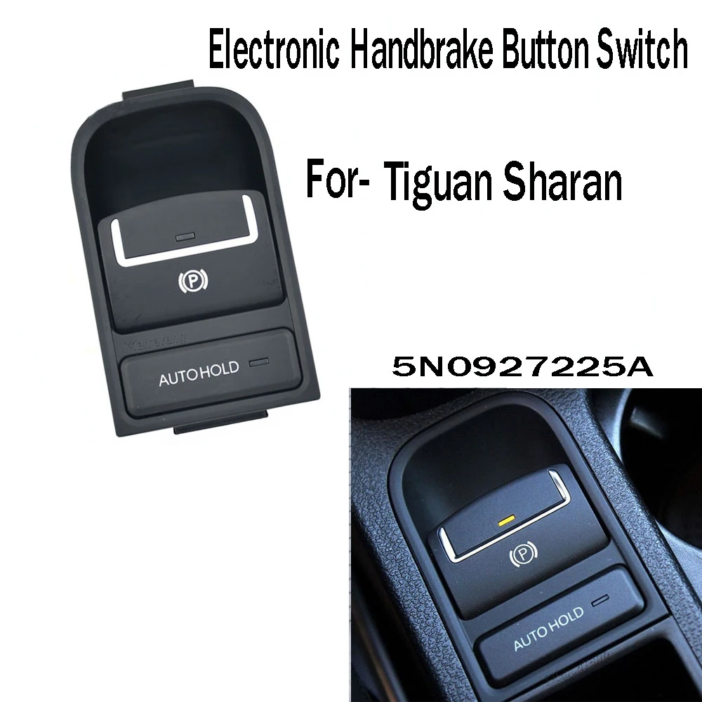 Car Electronic Handbrake Button Switch Parking Brake Control Switch Button Switch 5N0927225A for Tiguan Sharan