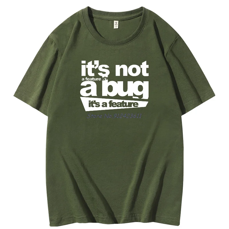 It's Not A Bug It's A Feature Cotton T-shirt Developer Joke Coder Programmer Web Funny Summer men's short sleeve t-shirt