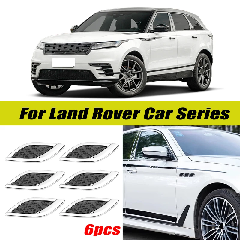 6Pcs Chrome / Black 3D Car Side Fender Air Vent Hood Scoop Outlet Cover Decorative Trim For Land Rover Car Series