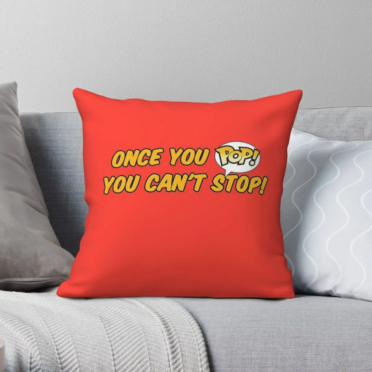 

Once You Pop You Can't Stop Square Pillowcase Polyester Linen Velvet Pattern Zip Decor Pillow Case Sofa Seater Cushion Case