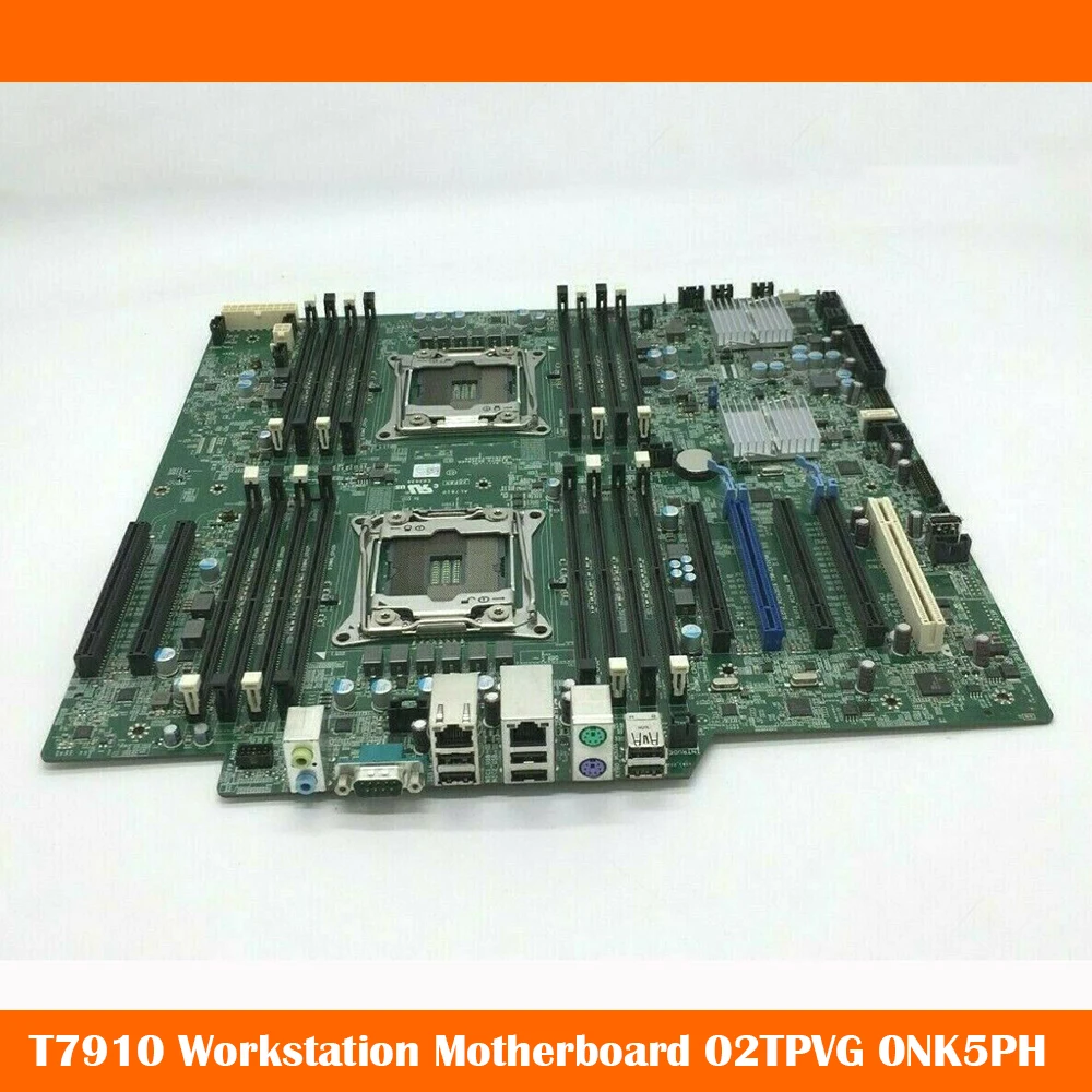 Original For DELL T7910 2TPVG 02TPVG NK5PH 0NK5PH Motherboard