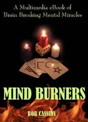 Mind Burners by Bob Cassidy -Magic tricks