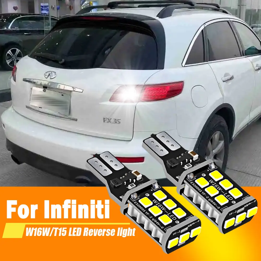 2pcs For Infiniti FX35 FX45 2003 2004 2005 2006 2007 2008 LED Backup Light Blub Reverse Lamp W16W T15 921 Canbus