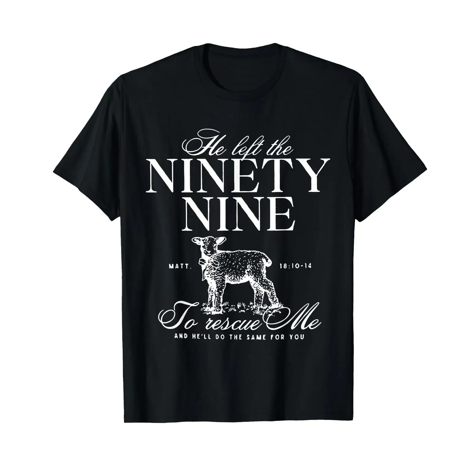 He Left The Ninety Nine to Rescue Me Christian Faith Jesus T Shirt vintage Washed Casual Top For Everyday Wear Stylish