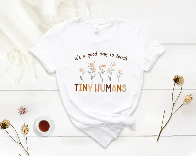 Teacher Shirts Funny Gifts Appreciation Gift Cute Preschool Good Day To Teach Tiny Humans cotton