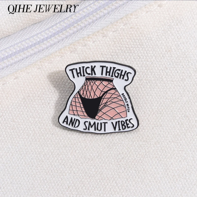 Thick Thighs and Smut Vibes Brooch Enamel Pins Custom Romance Sexy Stockings Brooches Lapel Badge Punk Jewelry Gifts for Friends