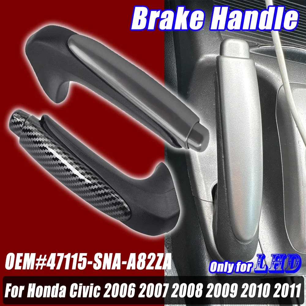 Handbrake Lever Parking Brake Grip Handle For HONDA CIVIC Sedan Coupe 2006 2007 2008 2009 2010 2011 FA FD Left Hand Drive