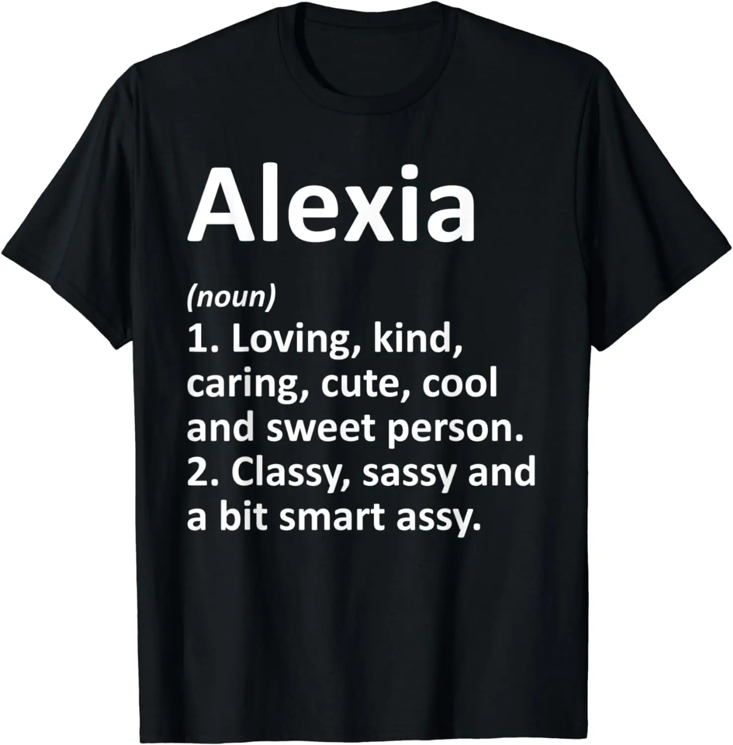 

ALEXIA Definition Personalized Name Funny Birthday Gift Idea T-Shirt