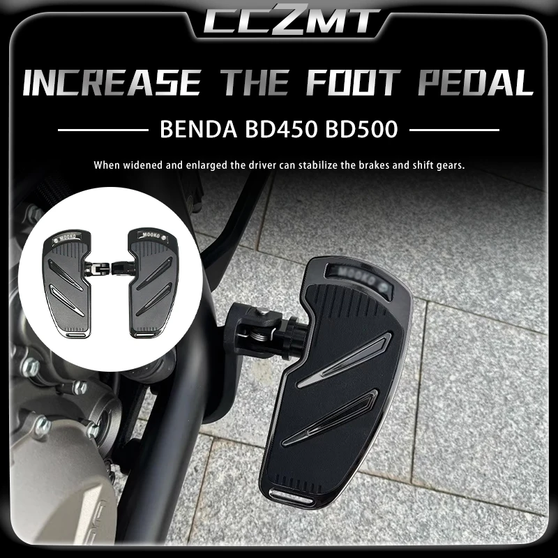 

For BENDA BD450 BD 450 BD500 BD 500 Motorcycle Accessories Footrest Billet Wide Foot Pegs Pedals Rest Footpegs