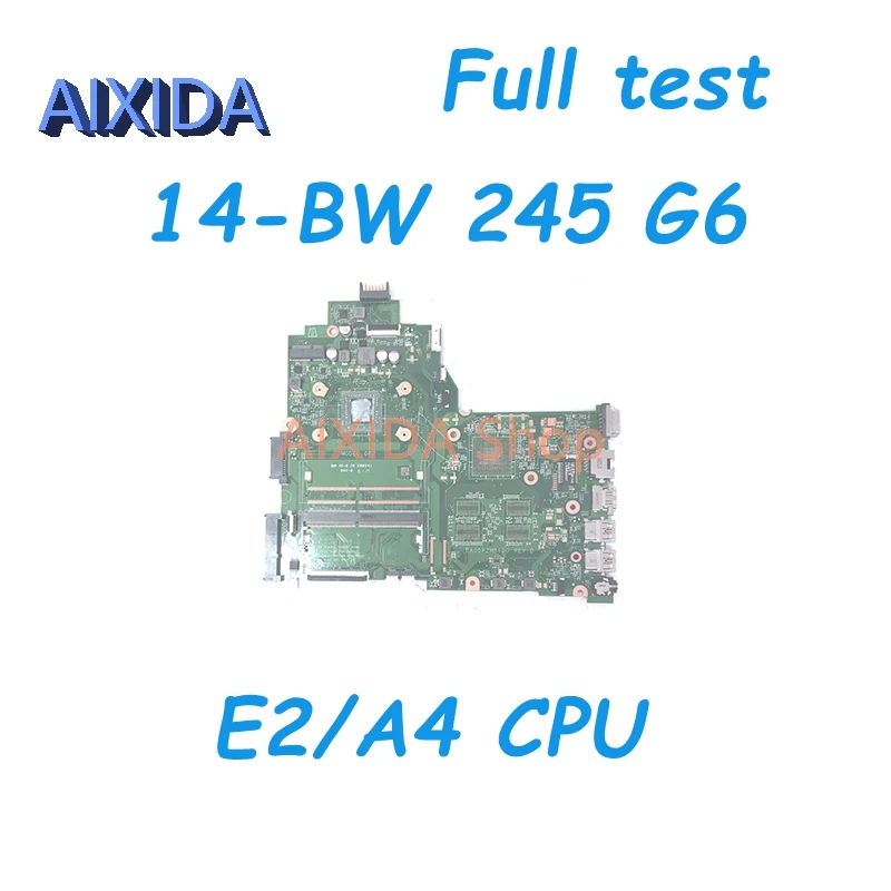 

AIXIDA DA00P2MB6D0 925545-001 925545-501 925545-601 Main Board For HP 14-BW 245 G6 Laptop Motherboard E2-9000E CPU DDR4