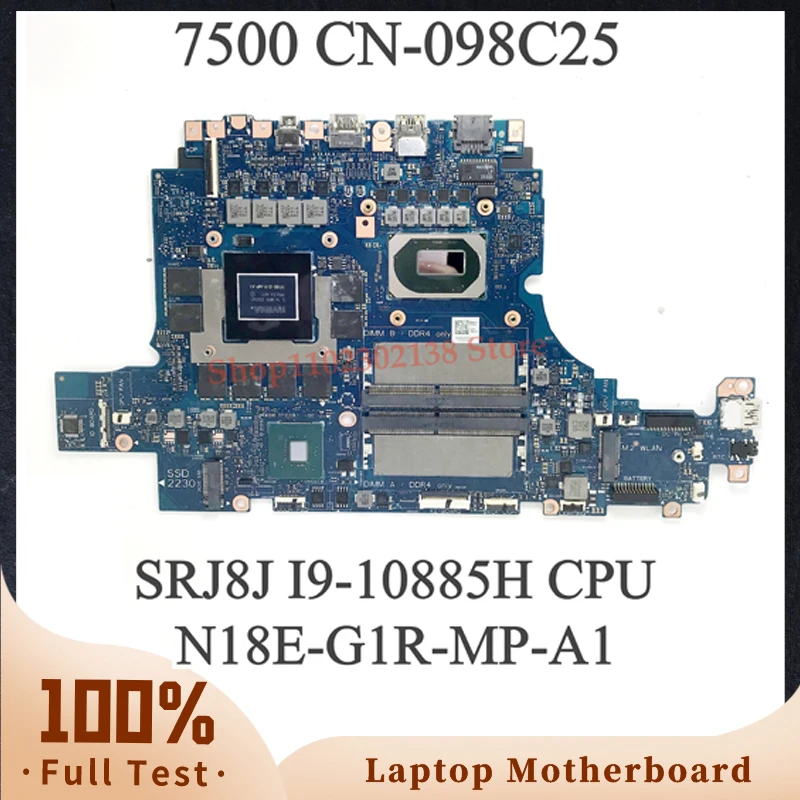 

CN-098C25 098C25 98C25 With SRJ8J I9-10885H CPU Mainboard For DELL 7500 Laptop Motherboard N18E-G1R-MP-A1 100% Full Working Well