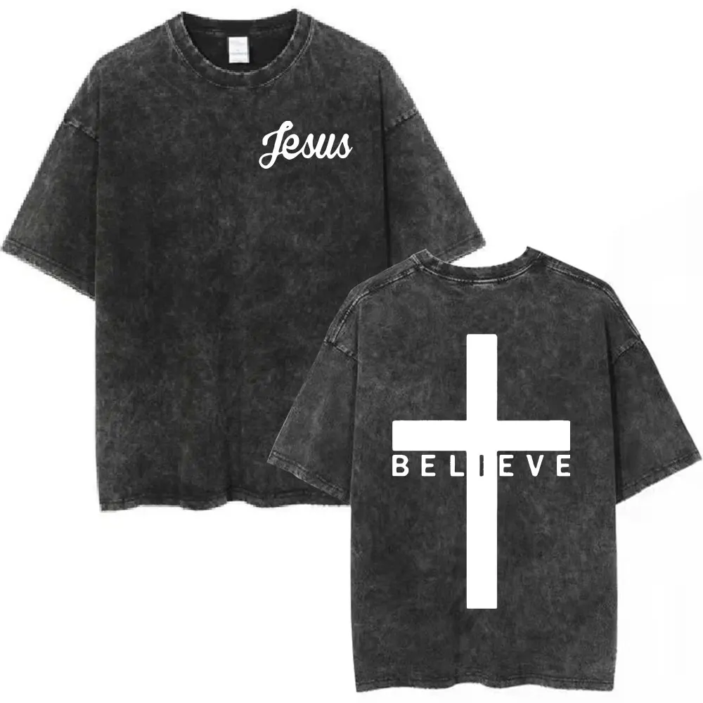Believe Cross Jesus Christian Faith Over Fear Bible Verse Vintage Washed T-shirts Men Fashion Oversized T Shirts Cotton T-shirt