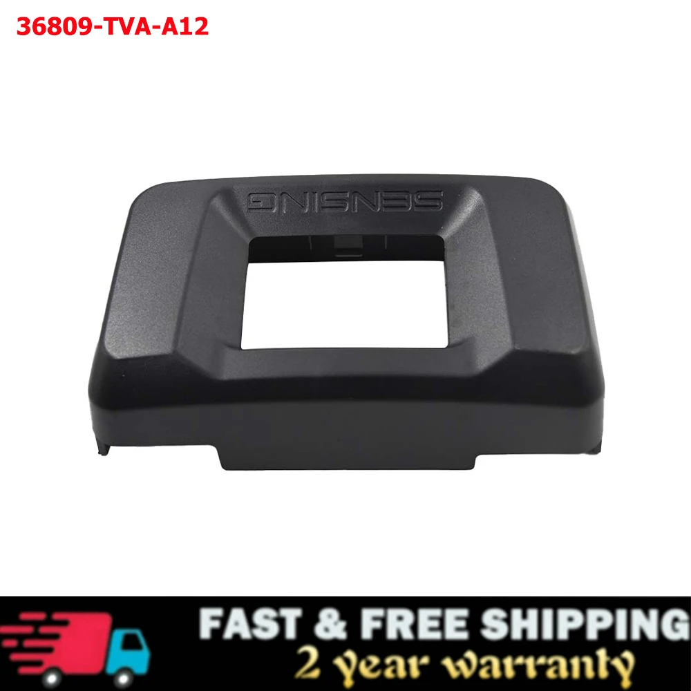 Distance Sensor Milliwave Radar Cover 36809-TVA-A12 For 2018 2019 2020 Honda Accord 1.5L 2.0L