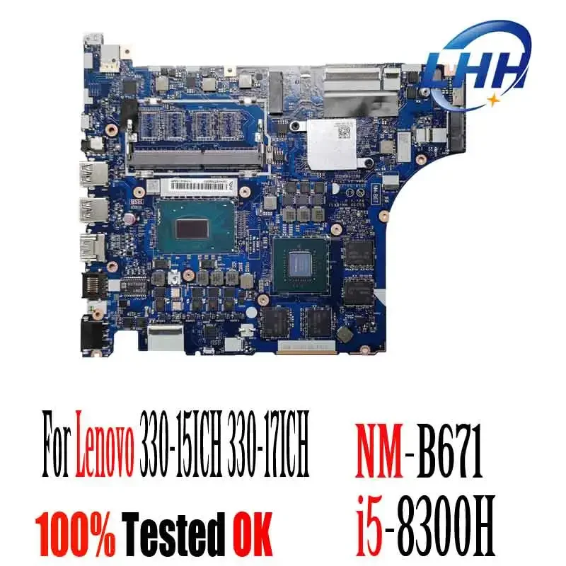 

Материнская плата для ноутбука Lenovo Ideapad 330-15ICH 330-17ICH NM-B671 с процессором I5-8300H I7-8750H GPU GTX1050 5B20R46730