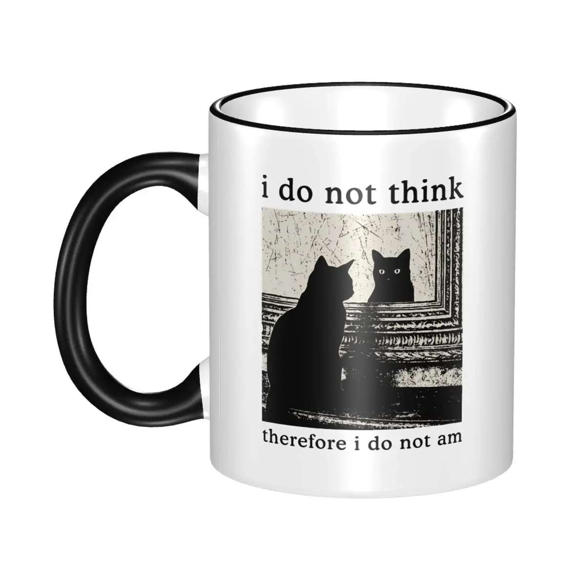 

Cute I Do Not Think Therefore I Do Not Am Coffee Cup Room Funny Cat Meme Mug