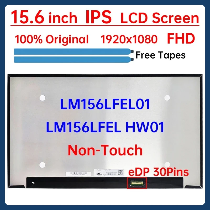 

15.6 Inch Laptop LCD Screen LM156LFEL01 LM156LFEL HW01 NCP0057 Display Matrix Panel Replacement 1920x1080 eDP 30 Pins Non-Touch