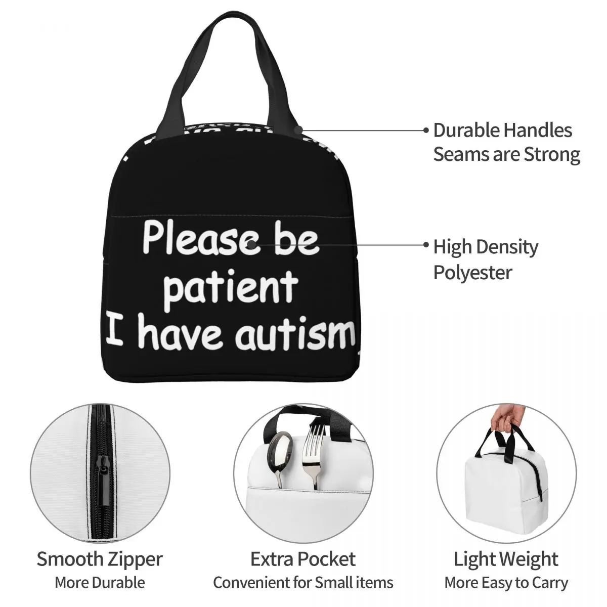 Please Be Patient I Have Autism Lunch Bag Unisex Portable Cooler Insulated Lunch Box Food Bento Box