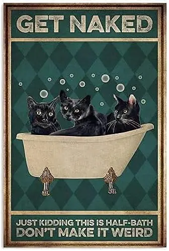 Three Black Cats Bathroom Metal Sign Get Just Kidding This Is Half-Bath Don'T Make It Weird Animal Lovers Wall Decorat