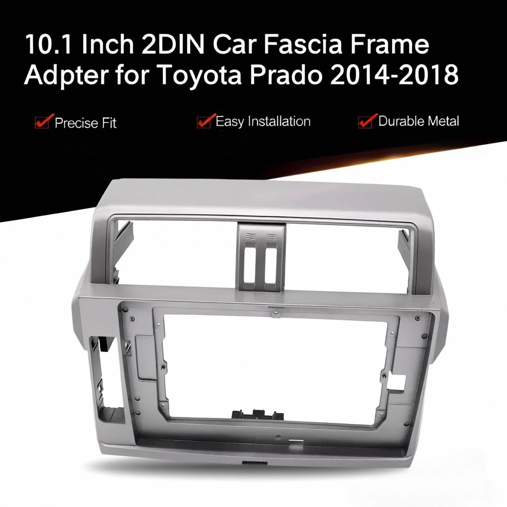 

10.1 Inch 2DIN Car Fascia Frame Adapter for Toyota Prado 2014-2018 Dash Panel Installation Kit