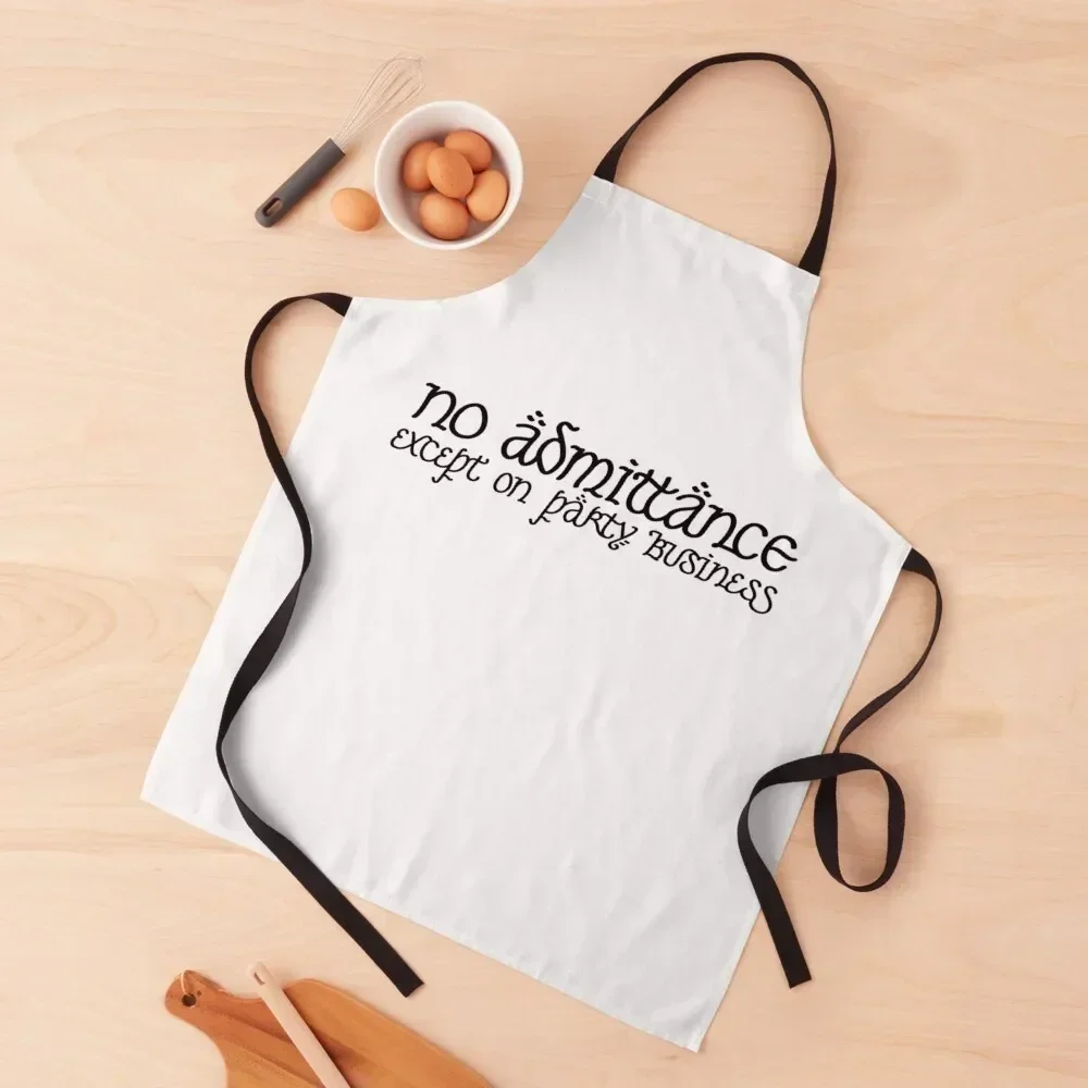 

No Admittance Except on Party Business Apron kitchen gadgets Womens Dresses carpenter Goods For Home And Kitchen Apron