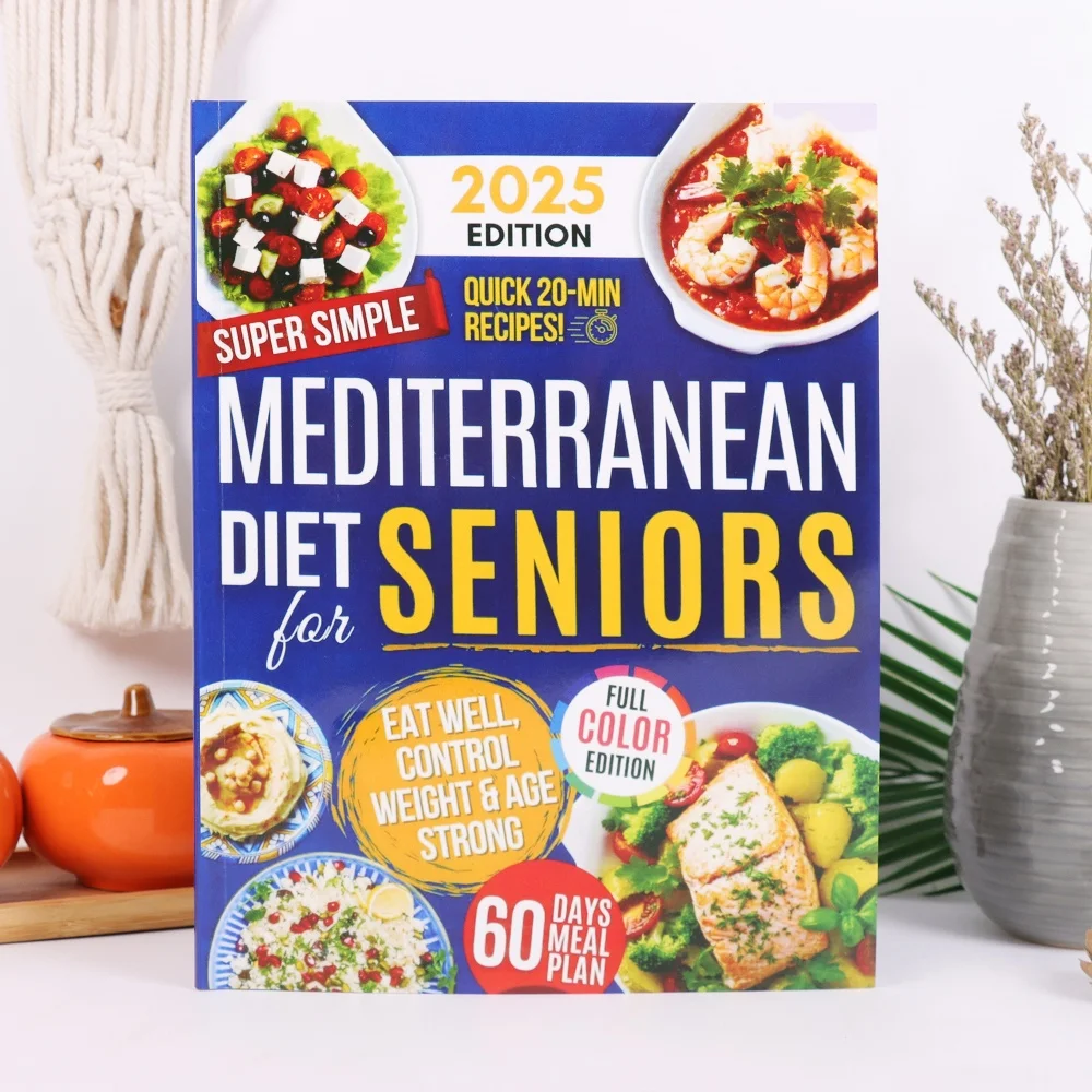Holiday Gift, Mediterranean Diet Recipe Book, Healthy Cookbook for Seniors, 2025 Full Color Edition, 20-Minute Quick Meals, 60-D