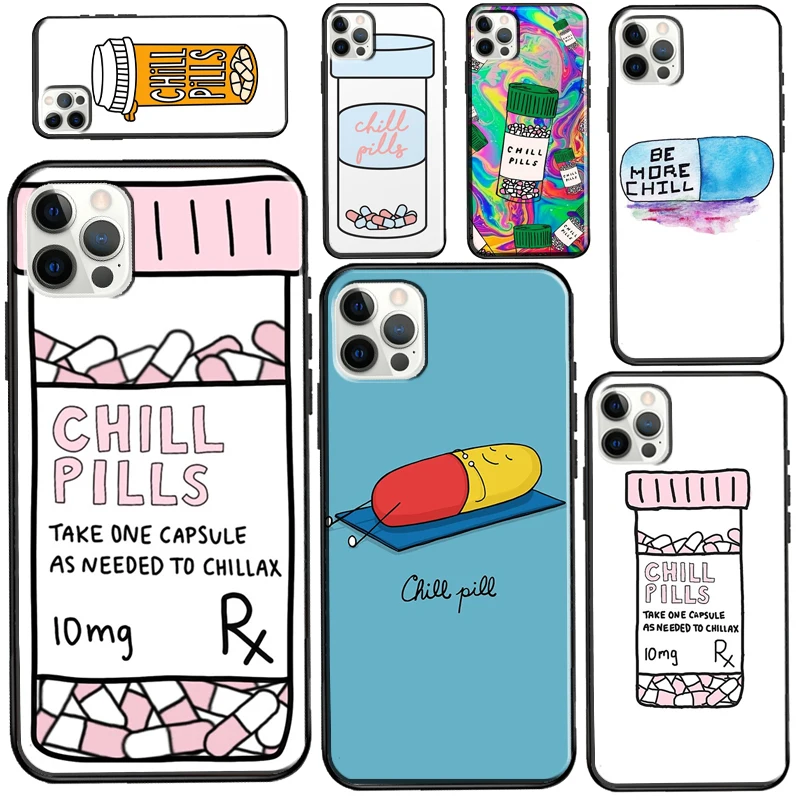 Take a Chill Pill Case For iPhone 12 Pro Max 13 mini 6S 7 8 Plus SE 2020 Case For iPhone 11 Pro Max XS X XR