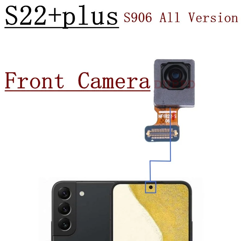 Rear Front Camera For Samsung Galaxy S22+Plus 5G SM-S906 S906B S906U Frontal Selfie Back Backside Camera Module Spare