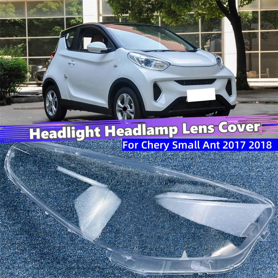 Para Chery Small Ant 2017 2018, accesorios para vehículos, lámpara frontal, faro de cristal, cubierta de lente de faro delantero de coche, carcasa de luces