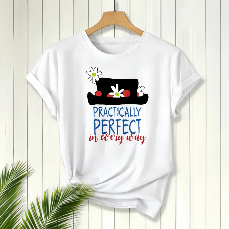 Camiseta con estampado de sombrero y flores de Mary Poppins, prácticamente perfecta en todos los aspectos, camiseta para mujer, ropa informal para salidas diarias