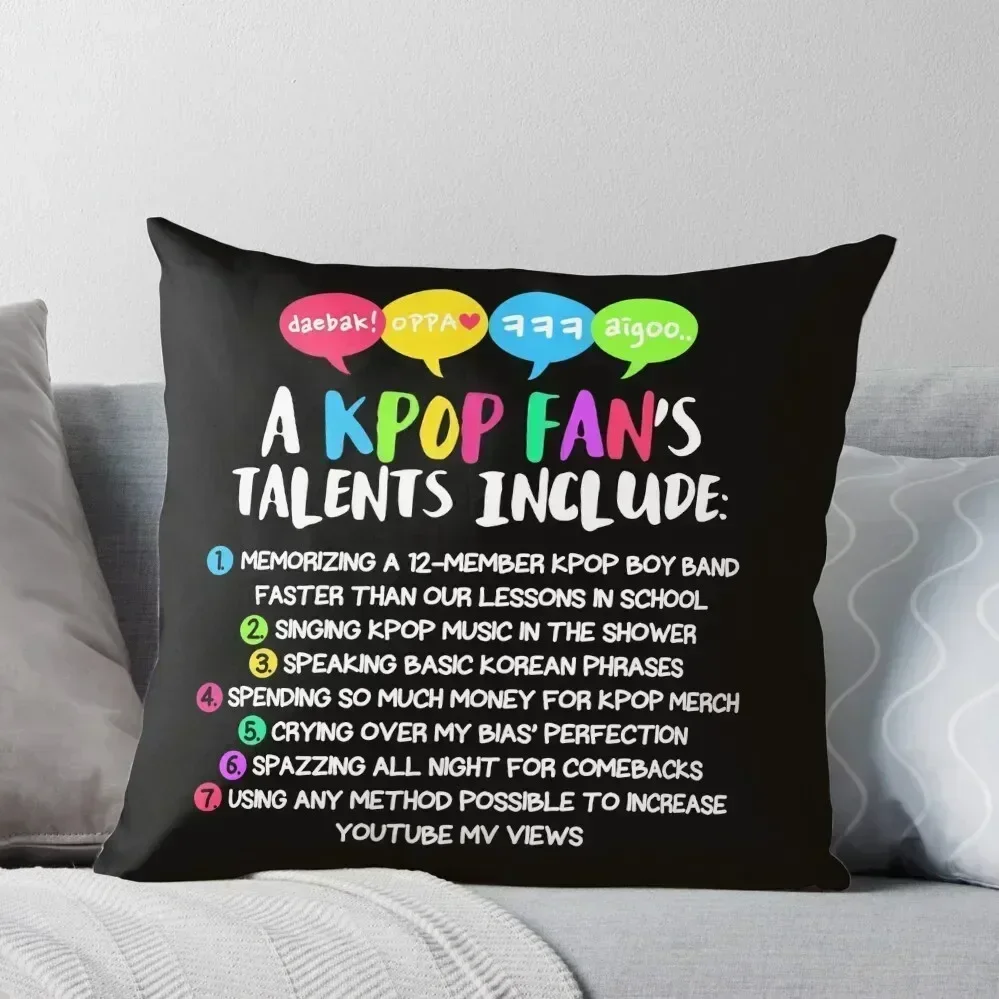 

A KPOP FAN'S TALENTS Throw Pillow Cushions For Sofa Decorative Cushions bed pillows Couch Cushions pillow