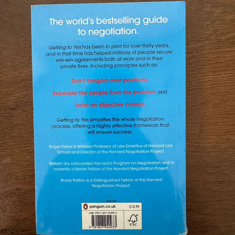 Getting to Yes: Negotiating an Agreement Without Giving In by Roger Fisher & William Ury