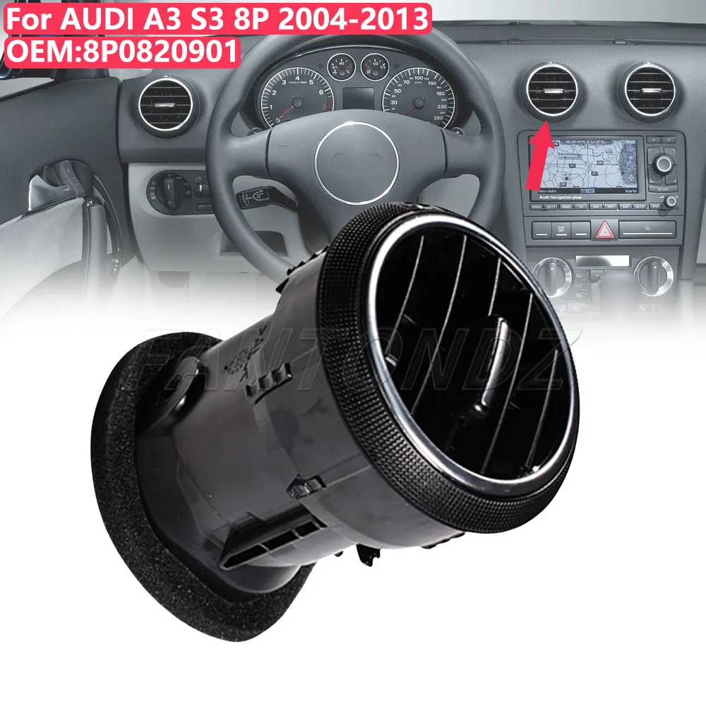 

For Audi A3 S3 8P 2004-2013 Front Dashboard Air Vent Air Conditioner AC Grille Diffuser Center Panel 8P0820901 8P0820901C