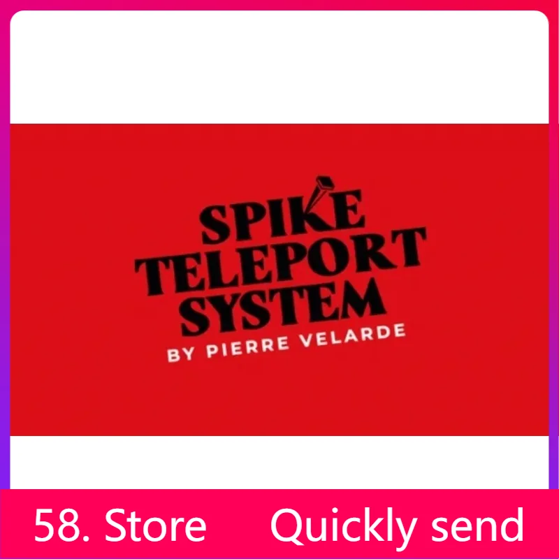 

New 2025 Spike Teleport System by Pierre Velarde - Magic tricks ( 58 Store Download )