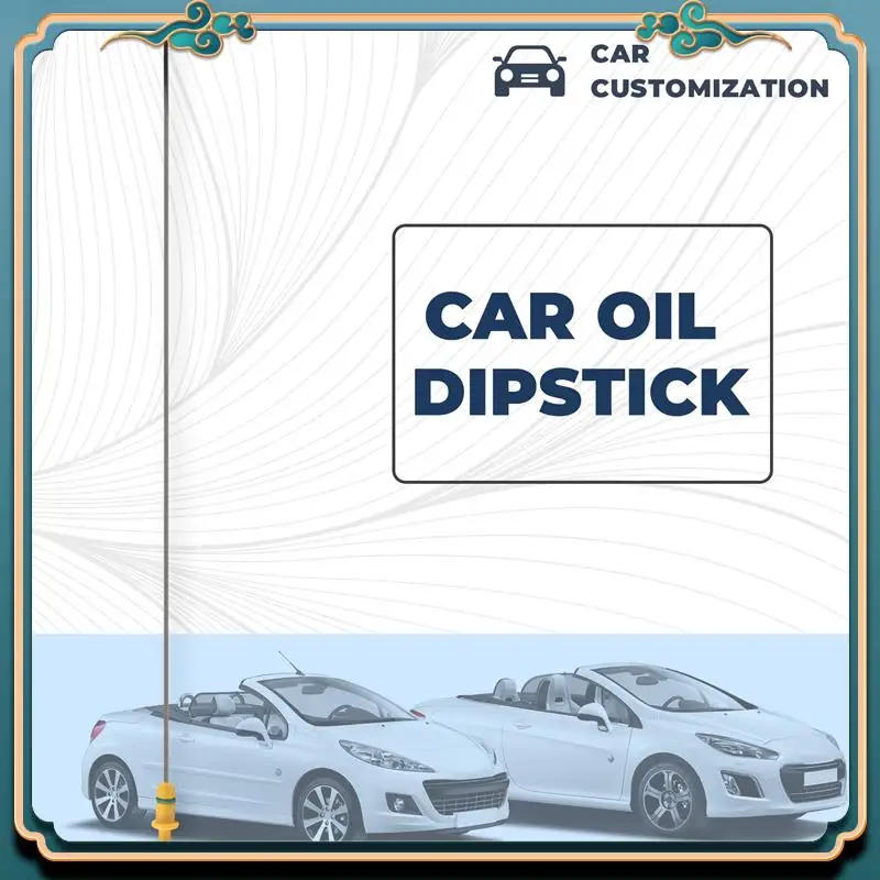 Latest For  207CC 208 3008 308CC SW 5008 508SW RCZ Citroen C3 C4 C5 DS 3 5 Mini Engine Oil Dipstick 1174G0 9812767180