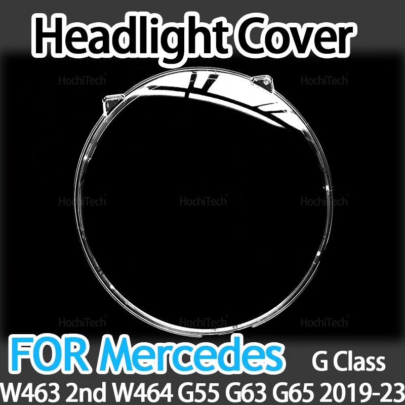 

For Mercedes G-Class W463 2nd W464 G55 G63 G65 2019-2023 Transparent Glass Lamp Headlamp Cover Headlight Cover Shell Lampshade