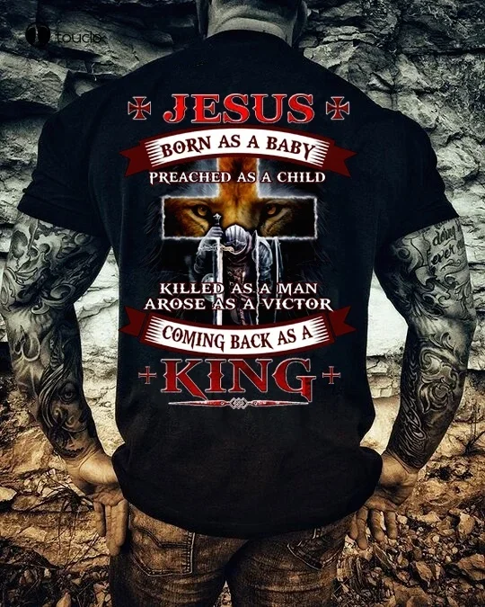 Jesus Born As A Baby Preached  Child Killed   Man Arose   Victorer Coming Back  Warrior T Shirt Tee Shirt
