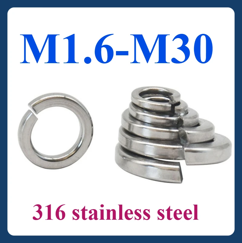 

M1.6 M2 M2.5 M3 M4 M5 M6 M8 M10 M12 M14 M16 M18 M20--M30 316 Stainless steel spring loaded split-lock washers Elastomer washers