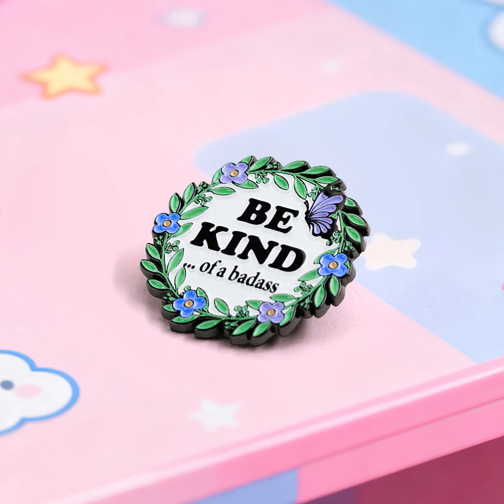 Be Kind Of A Badass Emaille-Brosche mit Blumen- und Schmetterlings-Anstecknadel für Rucksack, Hut, Accessoire, inspirierendes Motto-Abzeichen, Geschenk – Detail 8