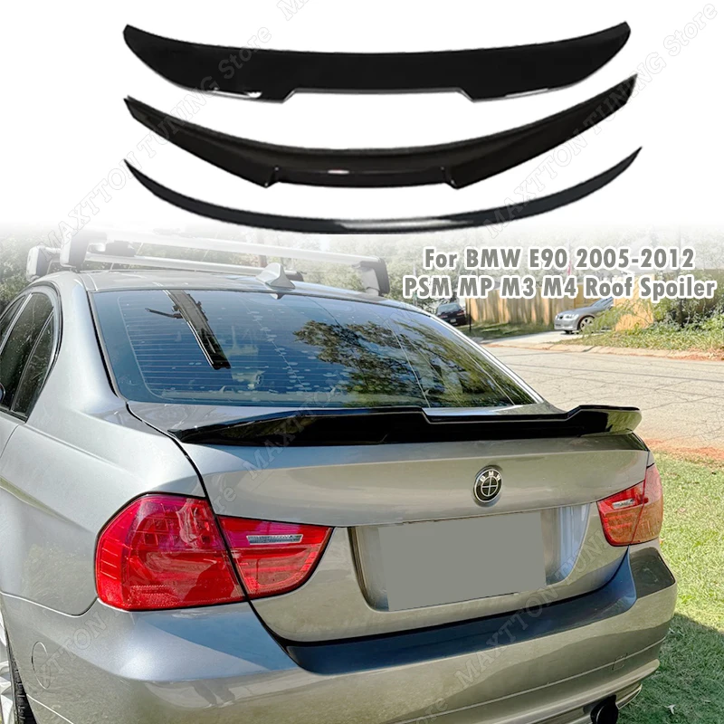 For BMW 3 Series E90 318d 325i 330xi 2005-2012 Rear Roof Spoiler Trunk Wing Tuning PSM MP M4 M3 Style For Car Tuning Accessories