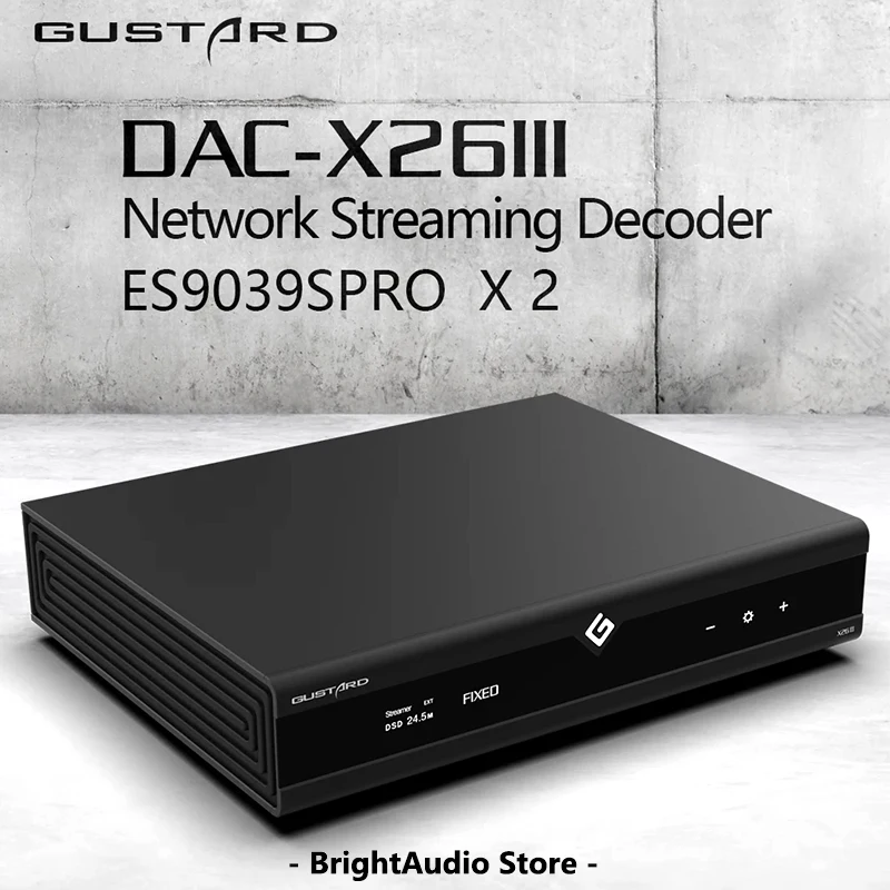 GUSTARD DAC-X26III MQA DAC Network Streaming Decoder Double ES9039SPRO chips DSD512 PCM768 Remote Control