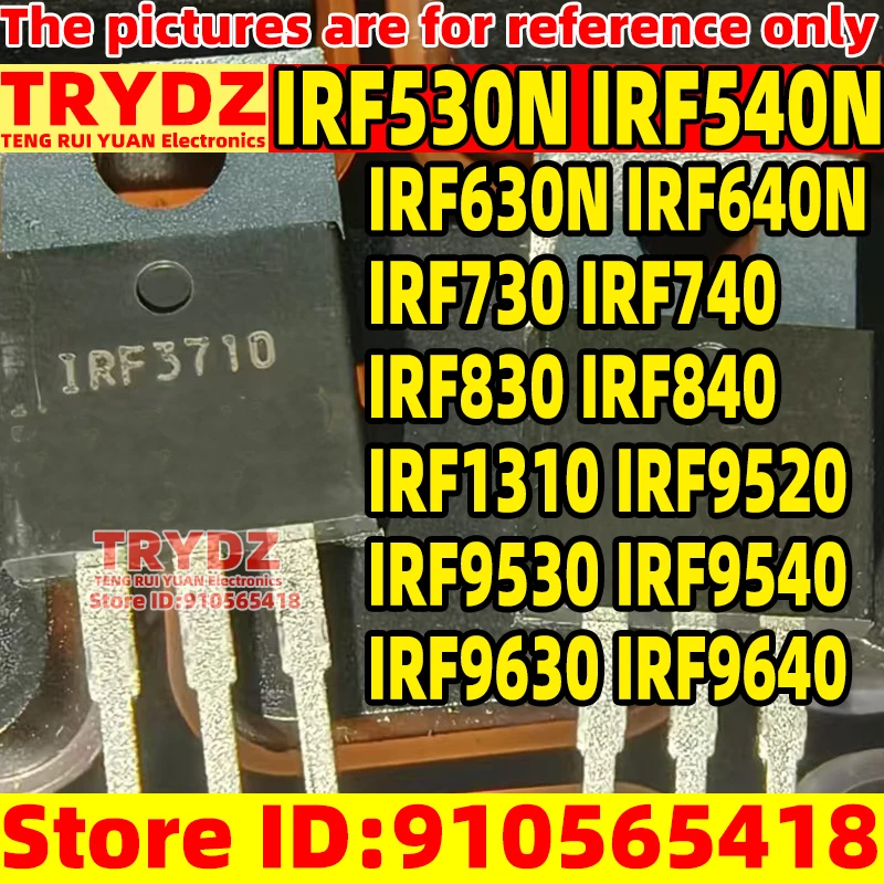 10pcs New IRF530N IRF540N IRF630N IRF640N IRF730`IRF740 IRF830 IRF840 IRF1310 IRF9520 IRF9530 IRF9540 IRF9630 IRF9640 TO-220