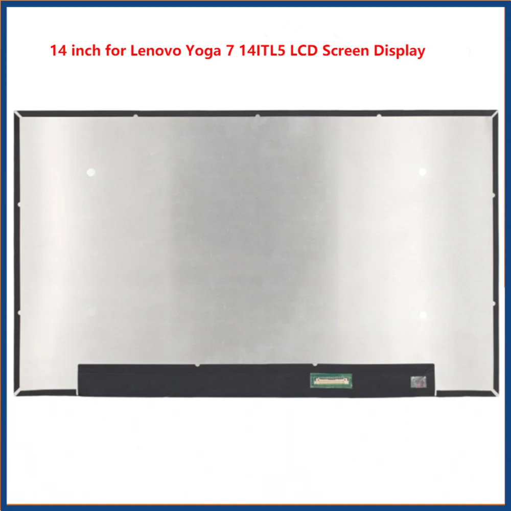 

14 inch for Lenovo Yoga 7 14ITL5 LCD Screen Display FHD 1920x1080 EDP 30pins 300 cd/m² 60Hz IPS Slim Panel