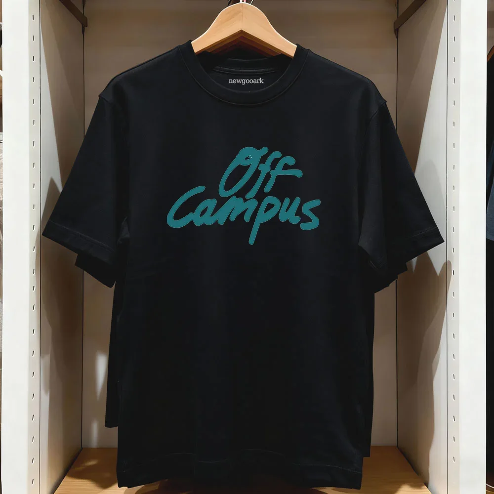 Off Campus movie T-shirt Woman Man Casual Cotton Printed T Shirts Adult Streetwear Camisetas Tops Tee Classic O-neck S-3XL