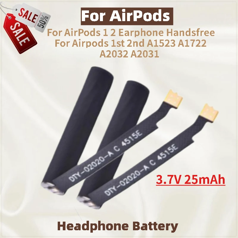 

A1523 A1722 A2032 A2031 Replacement Battery 3.7V 25mAh For Airpods 1st 2nd One Pair of for Air Pods 1 2 Earphone Handsfree