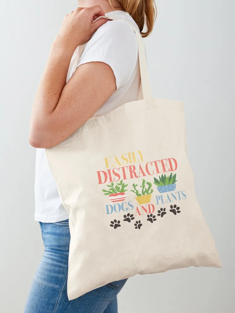 Easily Distracted By Dogs And Plants ,plants,gardening,distracted,funny,easily distracted,cute,nature,distracted by,fa Tote Bag