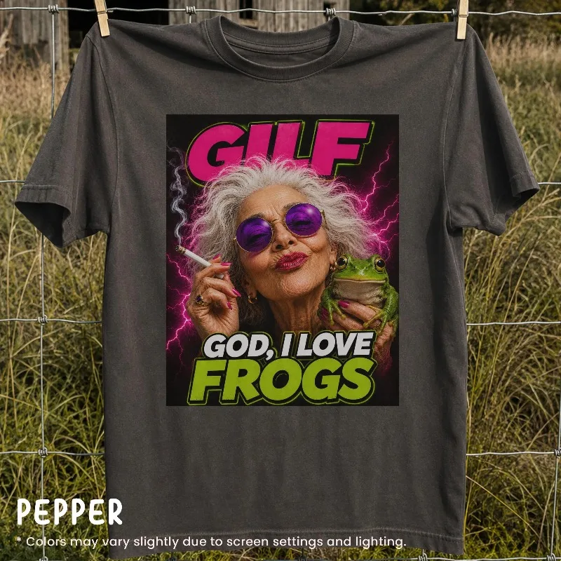 God I Love Frogs Funny Gilf T-shirt, Unhinged Gilf Frog Tee, Gilf Parody Tee, Inappropriate T Shirt Exchange, Bachelor Gag Gift