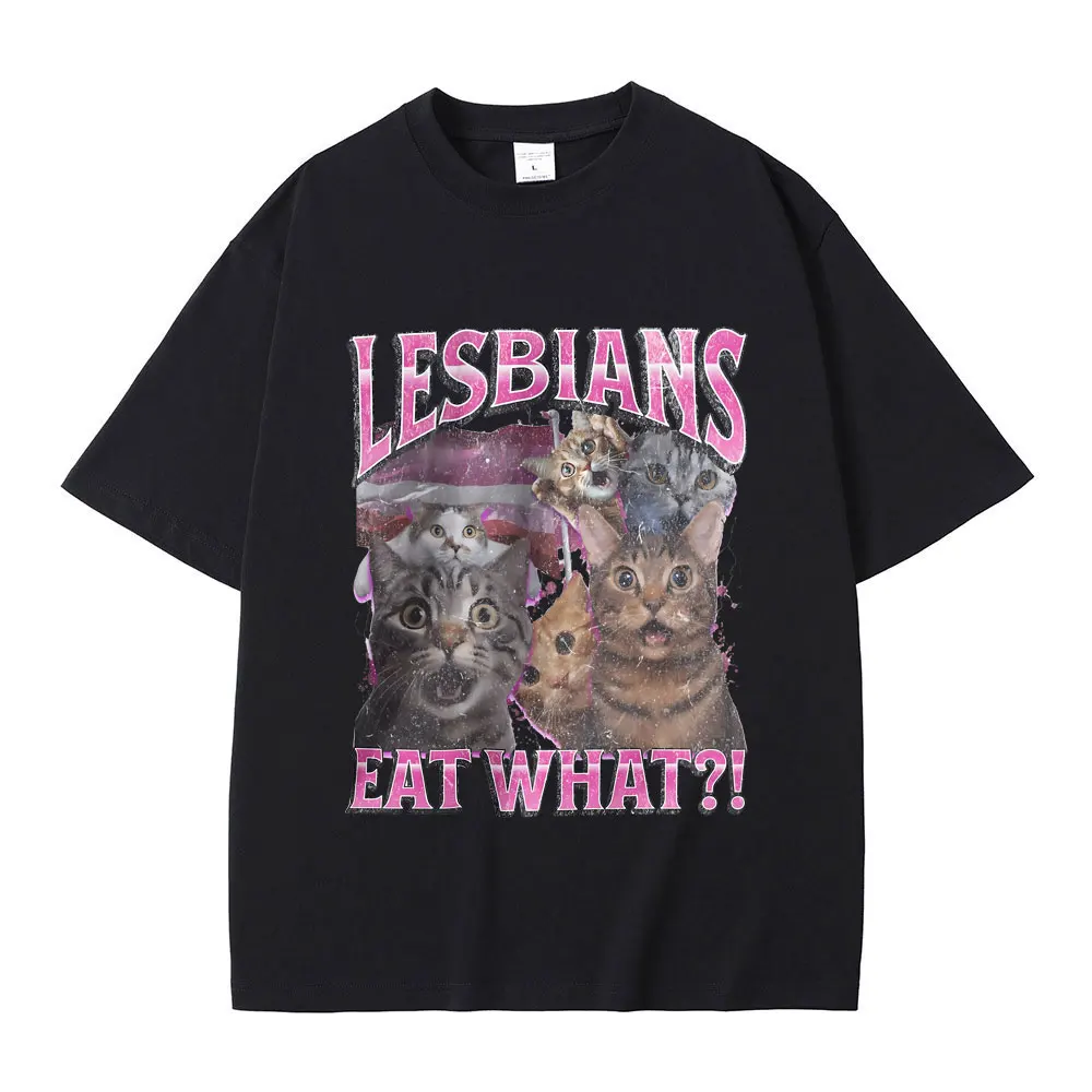 Lesbians Eat What Graphic Tshirt Unisex Casual High Quality Pure Cotton T-shirt Men Women Fashion Oversized Streetwear T Shirts