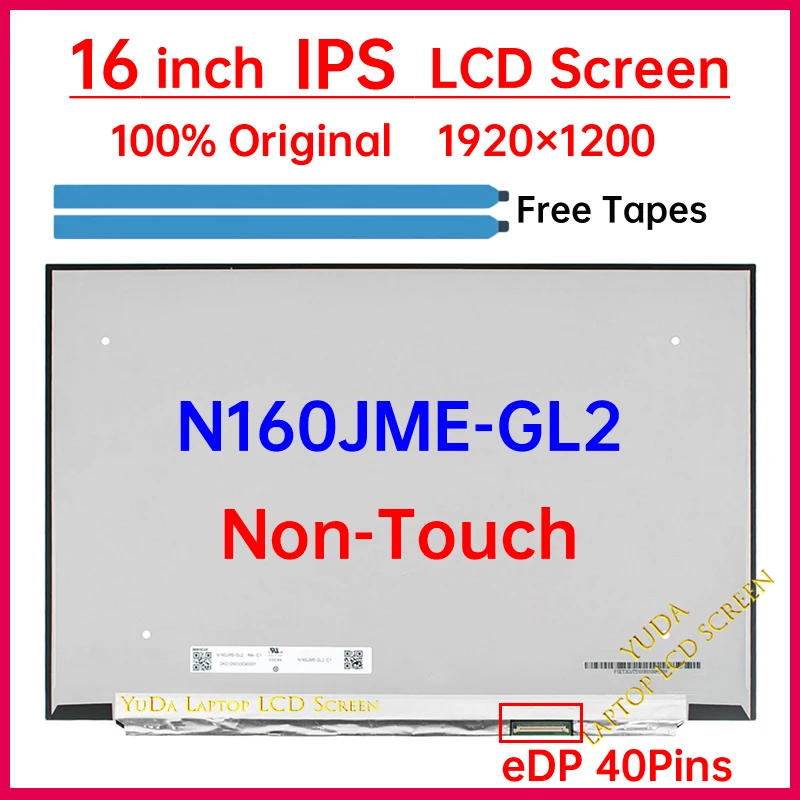 16 Inch Laptop LCD Screen N160JME-GL2 Display Matrix Panel Replacement WUXGA 1920x1200 IPS 100% sRGB eDP 40 Pins Non-Touch